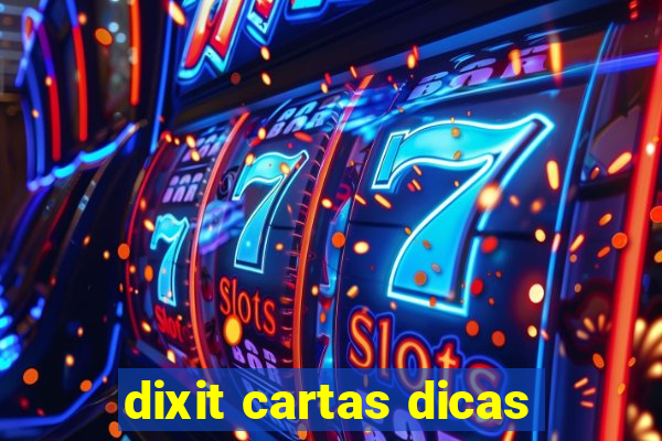 dixit cartas dicas